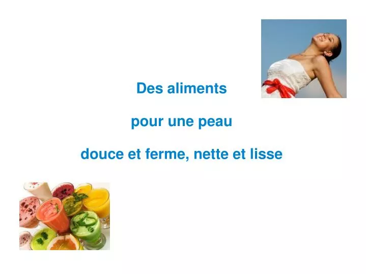 des aliments pour une peau douce et ferme nette et lisse