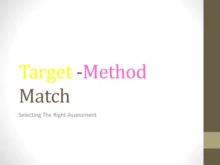 PPT - Target - Method Match PowerPoint Presentation, free download - ID ...