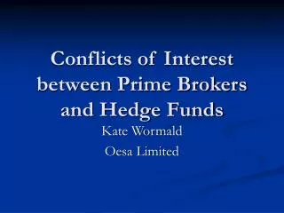 Conflicts of Interest between Prime Brokers and Hedge Funds