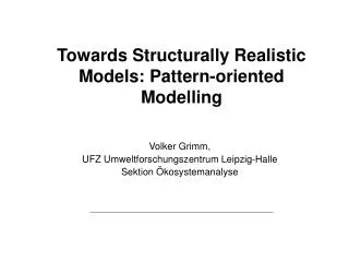 Towards Structurally Realistic Models: Pattern-oriented Modelling