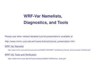 WRF-Var Namelists, Diagnostics, and Tools