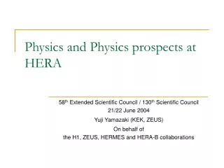 Physics and Physics prospects at HERA