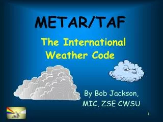 METAR/TAF The International Weather Code