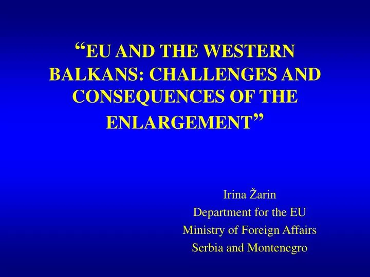 eu and the western balkans challenges and consequences of the enlargement