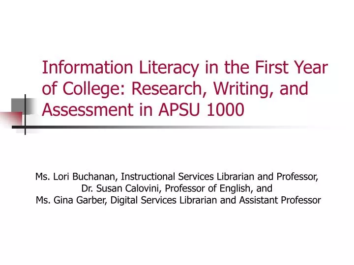 information literacy in the first year of college research writing and assessment in apsu 1000