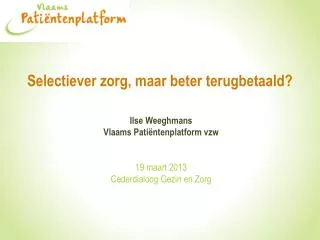 selectiever zorg maar beter terugbetaald