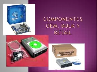 componentes oem bulk y retail