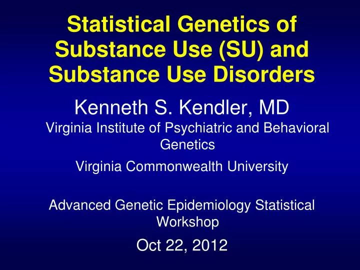 statistical genetics of substance use su and substance use disorders