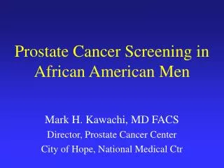 Prostate Cancer Screening in African American Men