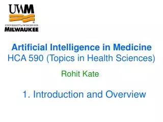 Artificial Intelligence in Medicine HCA 590 (Topics in Health Sciences)