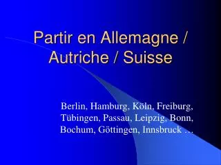 partir en allemagne autriche suisse