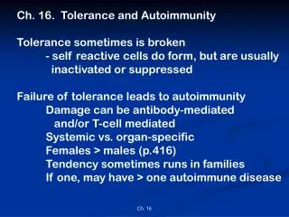 Ch. 16. Tolerance and Autoimmunity Tolerance sometimes is broken