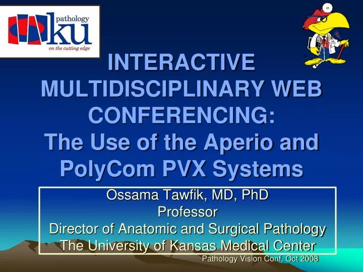 interactive multidisciplinary web conferencing the use of the aperio and polycom pvx systems