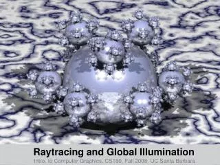Raytracing and Global Illumination