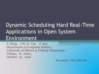 Dynamic Scheduling Hard Real-Time Applications in Open System Environment