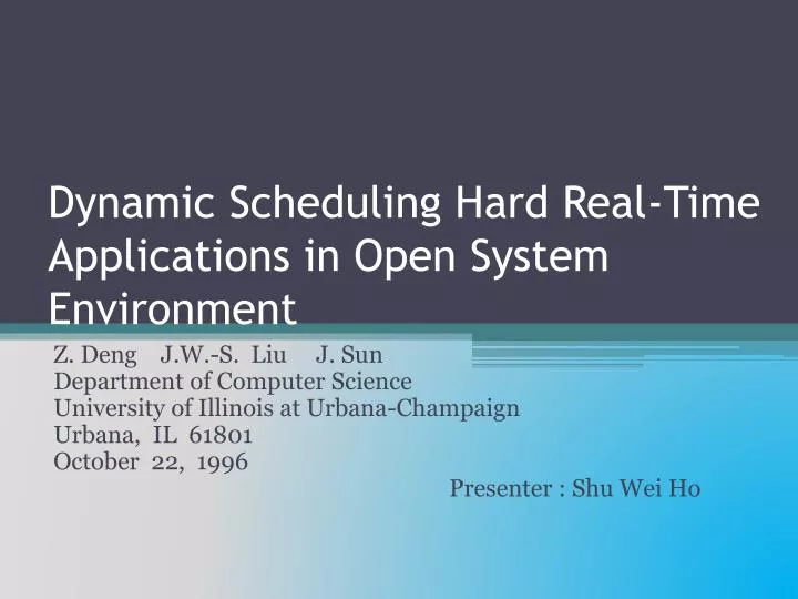 dynamic scheduling hard real time applications in open system environment