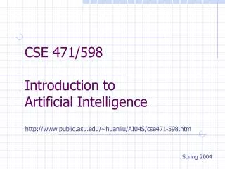 CSE 471/598 Introduction to Artificial Intelligence