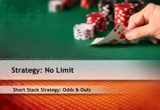 Short Stack Strategy: Odds &amp; Outs