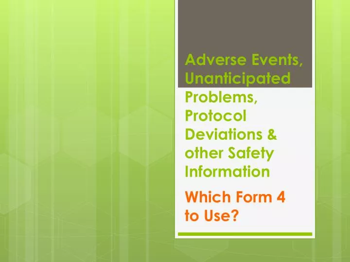 adverse events unanticipated problems protocol deviations other safety information
