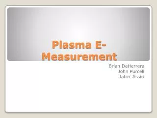 Plasma E- Measurement
