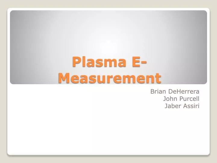 plasma e measurement