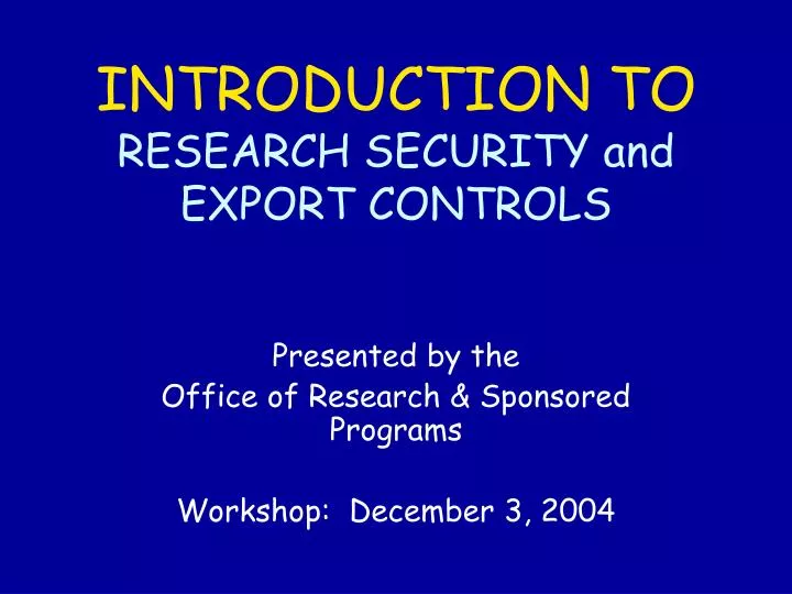 introduction to research security and export controls