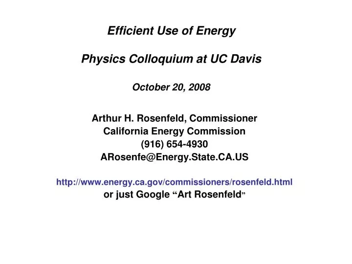 efficient use of energy physics colloquium at uc davis october 20 2008