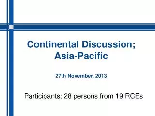Continental Discussion; Asia-Pacific 27th November, 2013