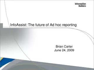 InfoAssist: The future of Ad hoc reporting