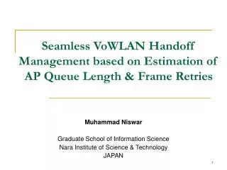 Seamless VoWLAN Handoff Management based on Estimation of AP Queue Length &amp; Frame Retries