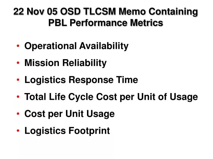 22 nov 05 osd tlcsm memo containing pbl performance metrics
