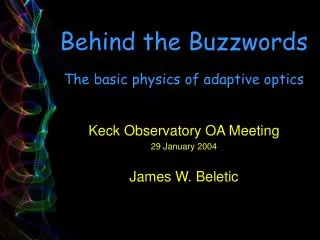 Behind the Buzzwords The basic physics of adaptive optics