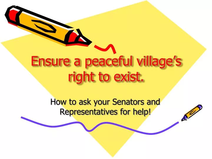 ensure a peaceful village s right to exist