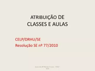 atribui o de classes e aulas