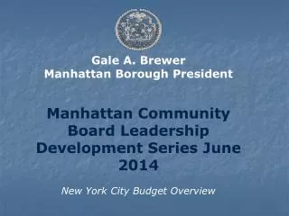 Gale A. Brewer Manhattan Borough President