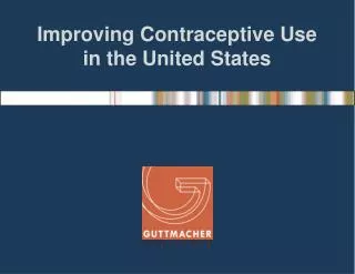Improving Contraceptive Use in the United States