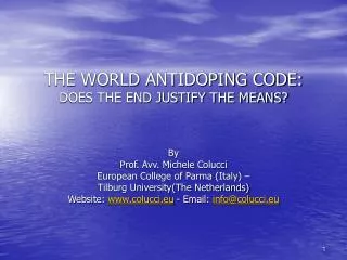 THE WORLD ANTIDOPING CODE: DOES THE END JUSTIFY THE MEANS?