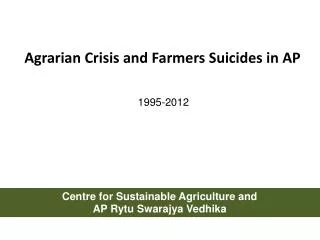 Agrarian Crisis and Farmers Suicides in AP