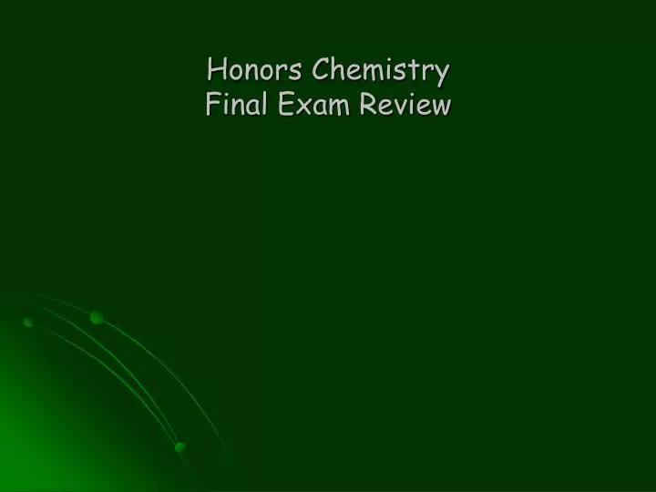 honors chemistry final exam review