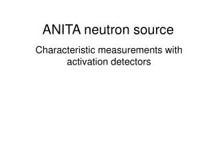 ANITA neutron source