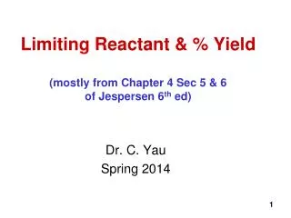Limiting Reactant &amp; % Yield (mostly from Chapter 4 Sec 5 &amp; 6 of Jespersen 6 th ed)