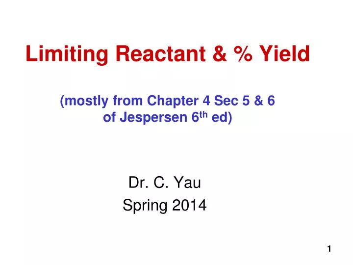 limiting reactant yield mostly from chapter 4 sec 5 6 of jespersen 6 th ed