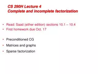 CS 290H Lecture 4 Complete and incomplete factorization