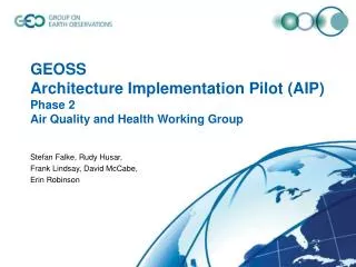 GEOSS Architecture Implementation Pilot (AIP) Phase 2 Air Quality and Health Working Group