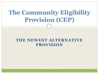 The Community Eligibility Provision (CEP)
