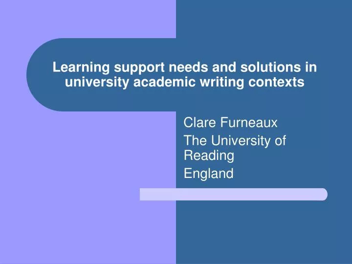 learning support needs and solutions in university academic writing contexts