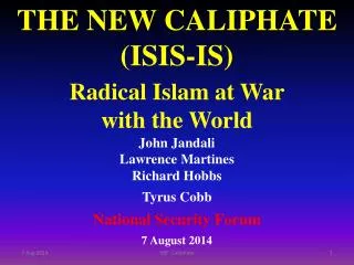 THE NEW CALIPHATE (ISIS-IS) Radical Islam at War with the World