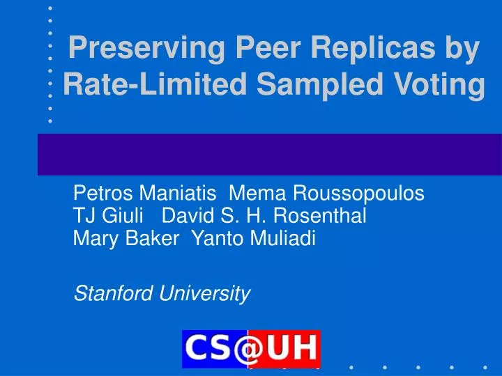 preserving peer replicas by rate limited sampled voting