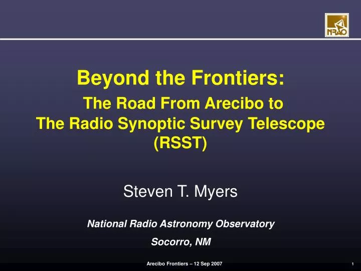 beyond the frontiers the road from arecibo to the radio synoptic survey telescope rsst