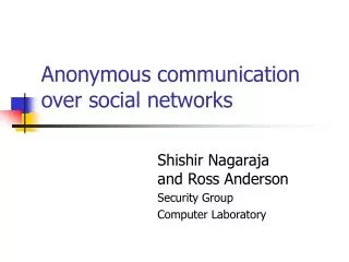 Anonymous communication over social networks